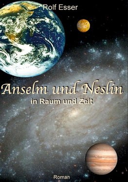 Anselm und Neslin in Raum und Zeit