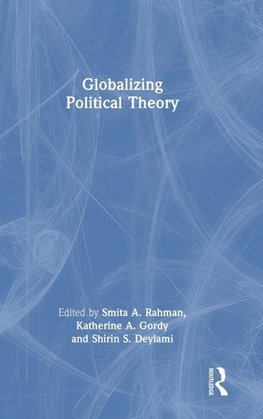 Globalizing Political Theory