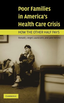 Poor Families in America's Health Care Crisis