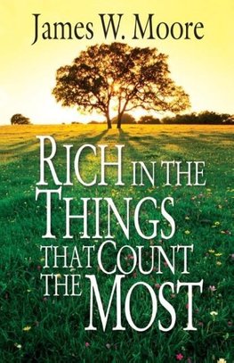 Rich in the Things That Count the Most