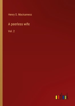 A peerless wife