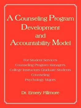 A   Counseling Program Development and Accountability Model