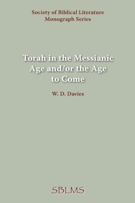 Torah in the Messianic Age and/or the Age to Come