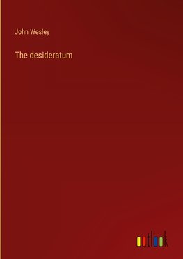 The desideratum