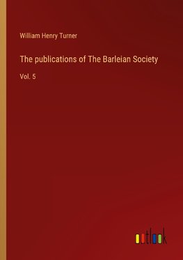 The publications of The Barleian Society