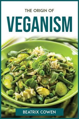 THE ORIGIN OF VEGANISM