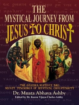 The Mystical Journey From Jesus to Christ