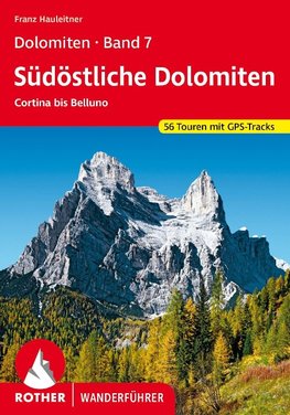 Dolomiten Band 7 - Südöstliche Dolomiten