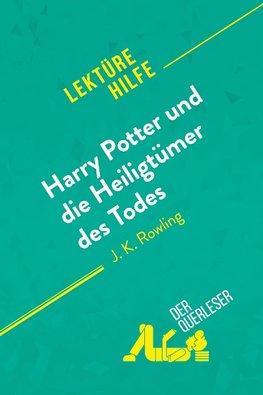 Harry Potter und die Heiligtümer des Todes von J. K. Rowling (Lektürehilfe)