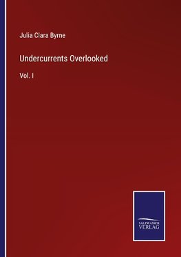 Undercurrents Overlooked