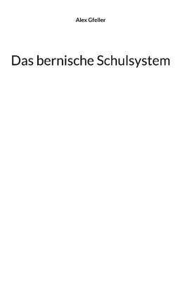 Das bernische Schulsystem