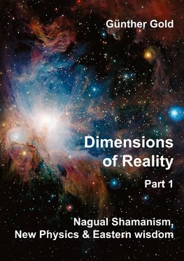 Dimensions of Reality -  Part 1