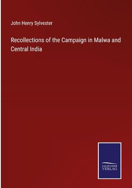 Recollections of the Campaign in Malwa and Central India