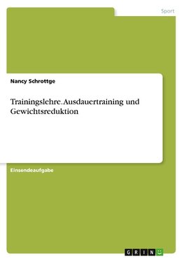 Trainingslehre. Ausdauertraining und Gewichtsreduktion