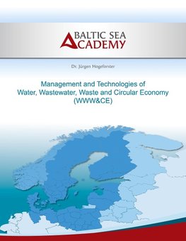 Management and Technologies of Water, Wastewater, Waste and Cir-cular Economy