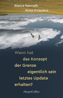 Wann hat das Konzept der Grenze eigentlich sein letztes Update erhalten?