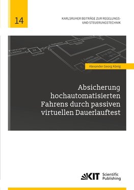 Absicherung hochautomatisierten Fahrens durch passiven virtuellen Dauerlauftest