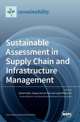 Sustainable Assessment in Supply Chain and Infrastructure Management