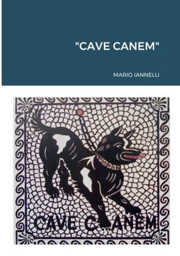 "CAVE CANEM"