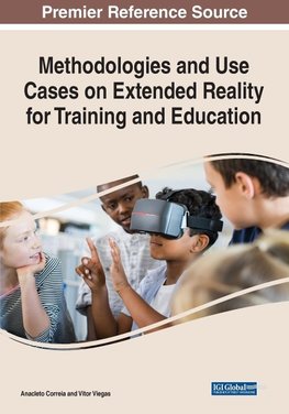 Methodologies and Use Cases on Extended Reality for Training and Education