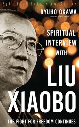 Spiritual Interview with Liu Xiaobo