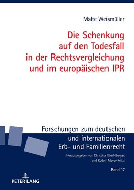 Die Schenkung auf den Todesfall in der Rechtsvergleichung und im europäischen IPR