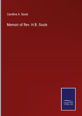 Memoir of Rev. H.B. Soule