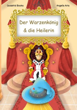 Der Warzenkönig & die Heilerin