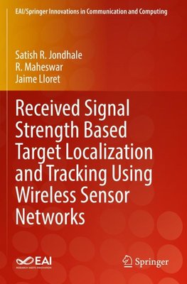 Received Signal Strength Based Target Localization and Tracking Using Wireless Sensor Networks