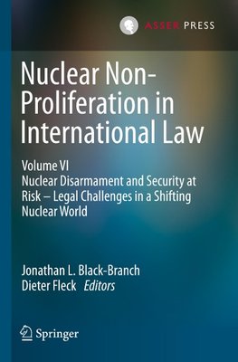 Nuclear Non-Proliferation in International Law - Volume VI