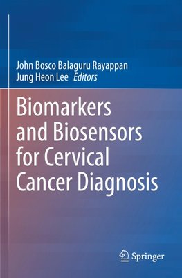 Biomarkers and Biosensors for Cervical Cancer Diagnosis