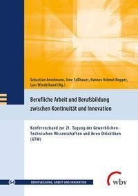 Berufliche Arbeit und Berufsbildung zwischen Kontinuität und Innovation