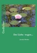 Der Liebe wegen...