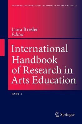 International Handbook of Research in Arts Education