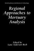 Regional Approaches to Mortuary Analysis