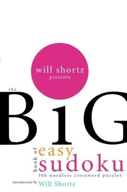 Will Shortz Presents the Big Book of Easy Sudoku