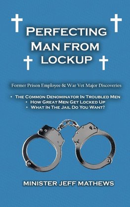 Perfecting Man From Lockup