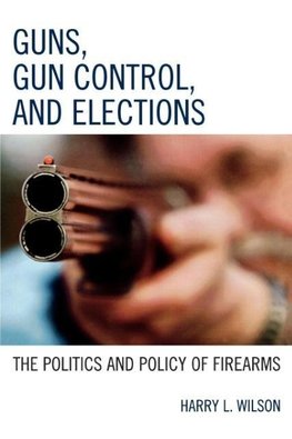 Guns, Gun Control, and Elections