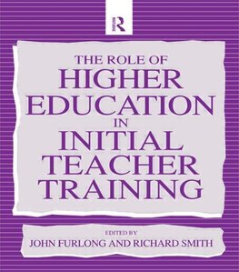 Furlong, J: Role of Higher Education in Initial Teacher Trai