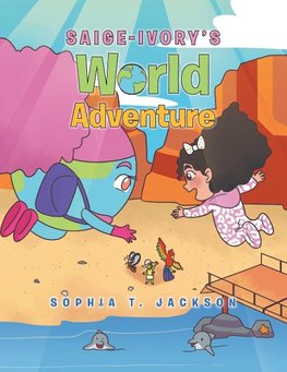 Saige-Ivory's World Adventure