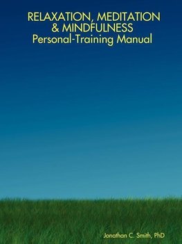 Relaxation, Meditation & Mindfulness Personal-Training Manual