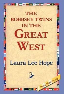 The Bobbsey Twins in the Great West