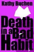 Death in a Bad Habit