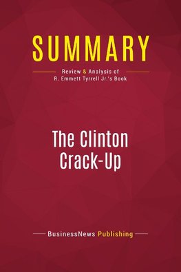 Summary: The Clinton Crack-Up