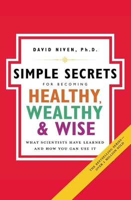 Simple Secrets for Becoming Healthy, Wealthy, and Wise, The