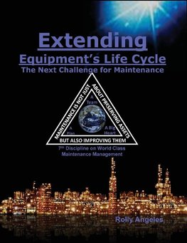 Extending Equipment's Life Cycle - The Next Challenge for Maintenance