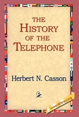 The History of the Telephone