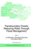 Transboundary Floods: Reducing Risks Through Flood Management