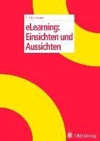 eLearning: Einsichten und Aussichten