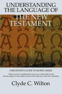 Understanding the Language of the New Testament